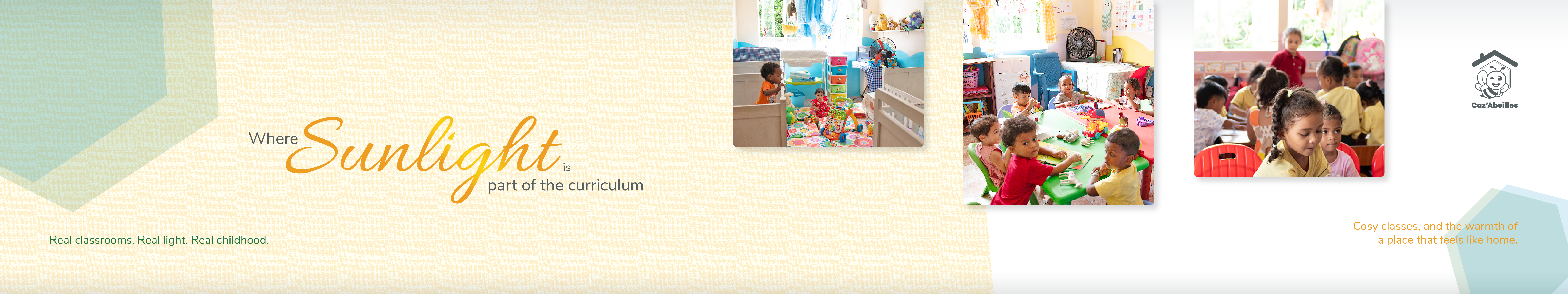 Where sunlight is part of the curriculum